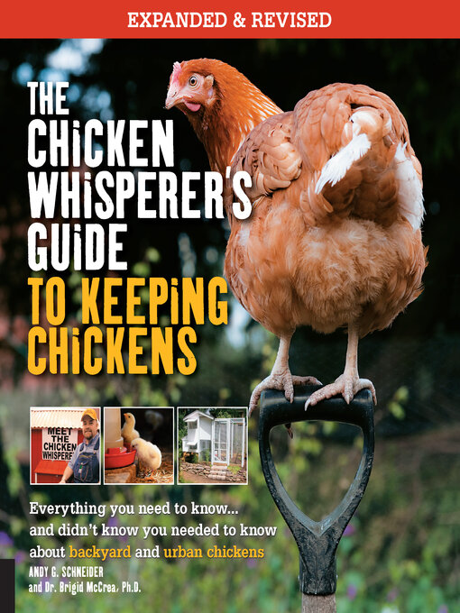 Title details for The Chicken Whisperer's Guide to Keeping Chickens by Andy Schneider - Available